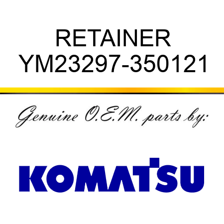 RETAINER YM23297-350121
