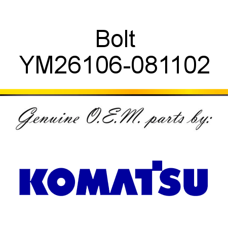 Bolt YM26106-081102