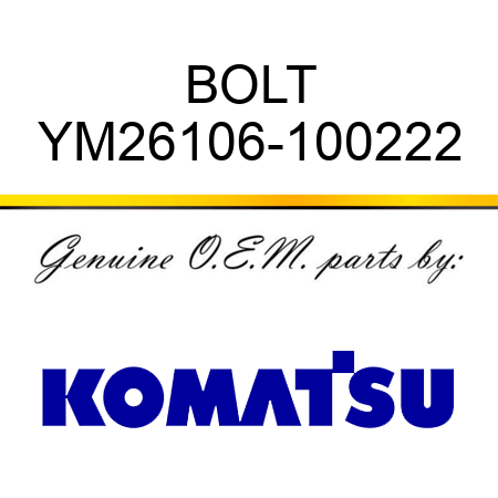 BOLT YM26106-100222