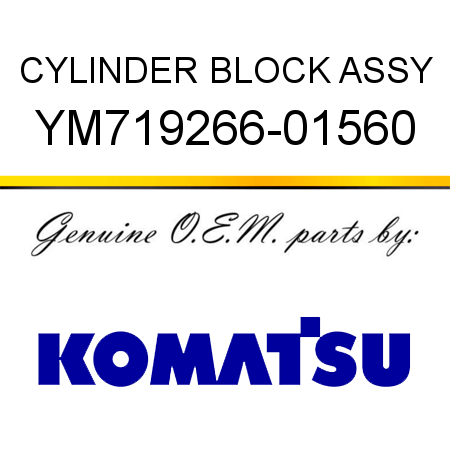 CYLINDER BLOCK, ASSY YM719266-01560