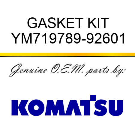 GASKET KIT YM719789-92601