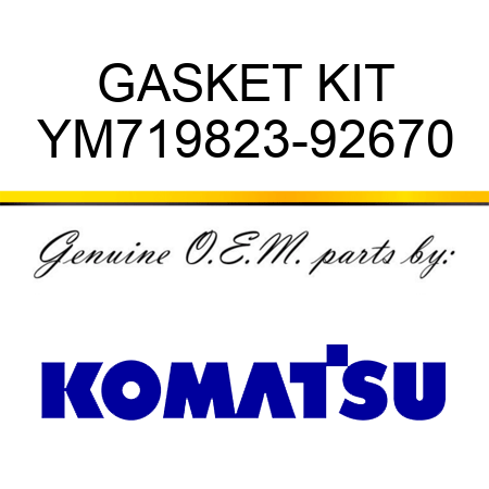 GASKET KIT YM719823-92670