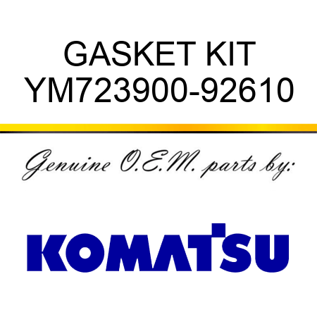 GASKET KIT YM723900-92610