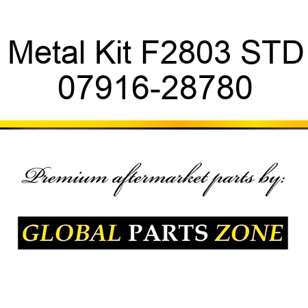 Metal Kit F2803 STD 07916-28780