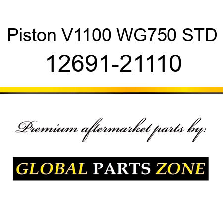 Piston V1100 WG750 STD 12691-21110