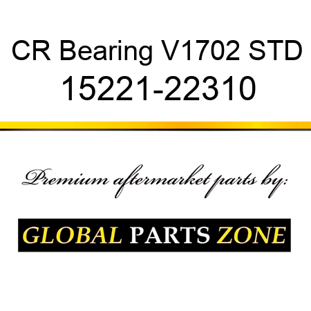 CR Bearing V1702 STD 15221-22310