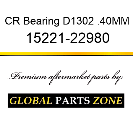 CR Bearing D1302 .40MM 15221-22980