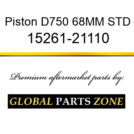 Piston D750 68MM STD 15261-21110