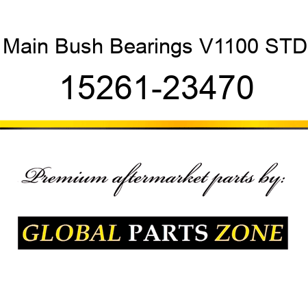 Main Bush Bearings V1100 STD 15261-23470