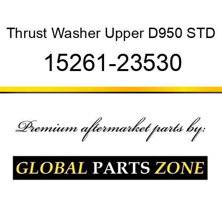Thrust Washer Upper D950 STD 15261-23530
