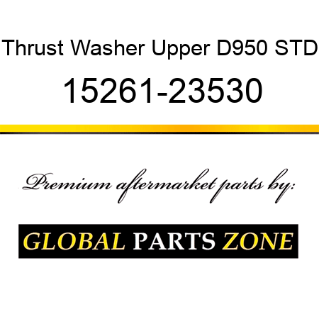 Thrust Washer Upper D950 STD 15261-23530