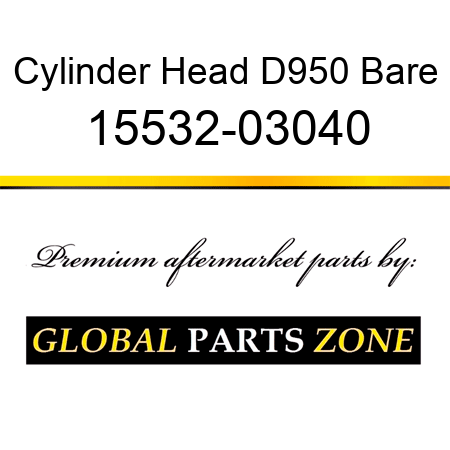 Cylinder Head D950 Bare 15532-03040