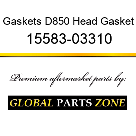 Gaskets D850 Head Gasket 15583-03310