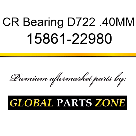 CR Bearing D722 .40MM 15861-22980