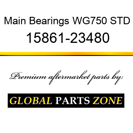 Main Bearings WG750 STD 15861-23480