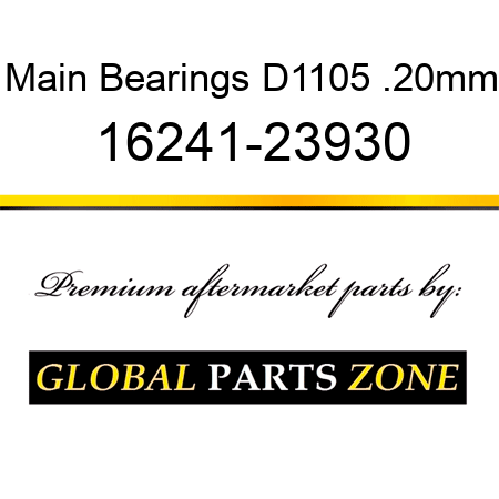Main Bearings D1105 .20mm 16241-23930
