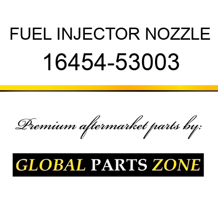 FUEL INJECTOR NOZZLE 16454-53003