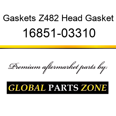 Gaskets Z482 Head Gasket 16851-03310