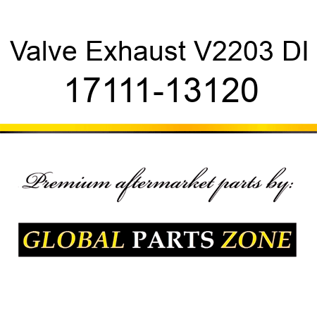 Valve Exhaust V2203 DI 17111-13120
