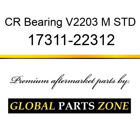 CR Bearing V2203 M STD 17311-22312
