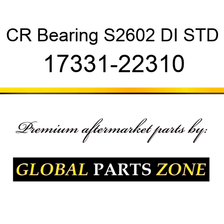 CR Bearing S2602 DI STD 17331-22310