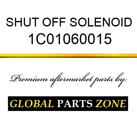 SHUT OFF SOLENOID 1C01060015