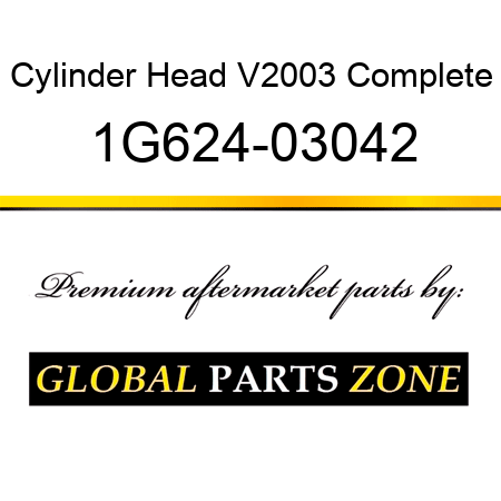 Cylinder Head V2003 Complete 1G624-03042