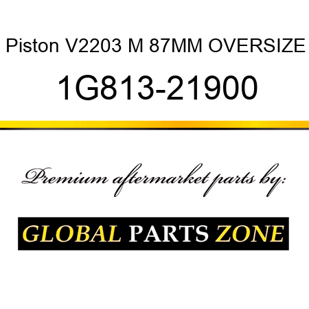 Piston V2203 M 87MM OVERSIZE 1G813-21900