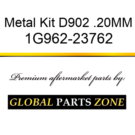 Metal Kit D902 .20MM 1G962-23762