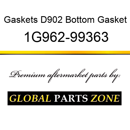 Gaskets D902 Bottom Gasket 1G962-99363