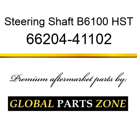 Steering Shaft B6100 HST 66204-41102
