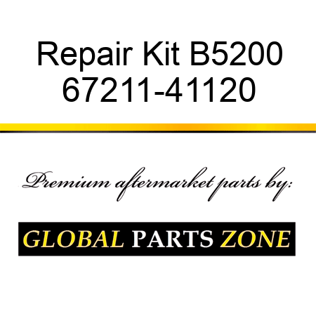 Repair Kit B5200 67211-41120