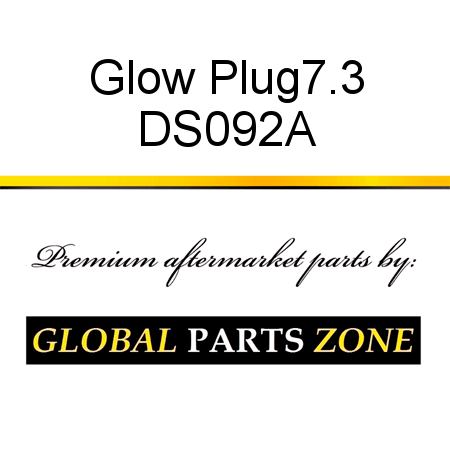 Glow Plug,7.3 DS092A