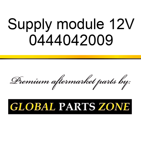 Supply module 12V 0444042009