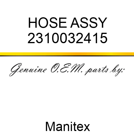 HOSE ASSY 2310032415