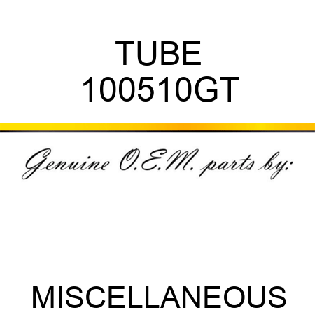 TUBE 100510GT