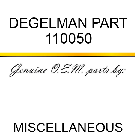 DEGELMAN PART 110050