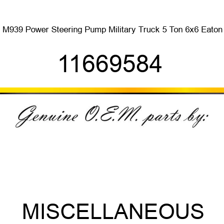 M939 Power Steering Pump Military Truck 5 Ton 6x6 Eaton 11669584 