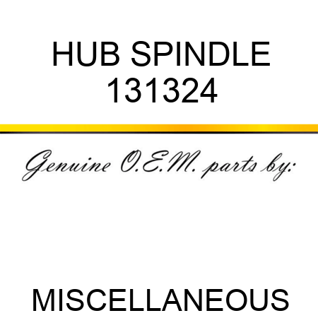 HUB SPINDLE 131324