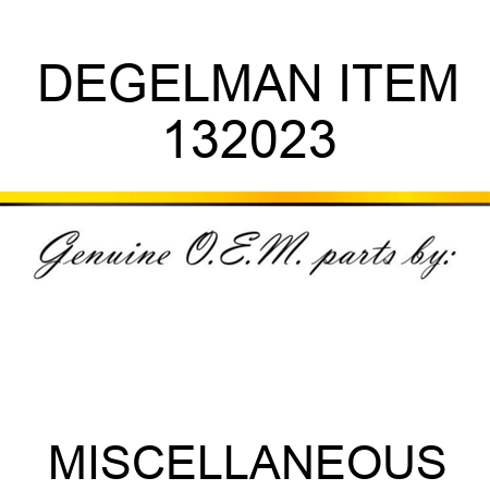 DEGELMAN ITEM 132023