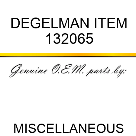 DEGELMAN ITEM 132065