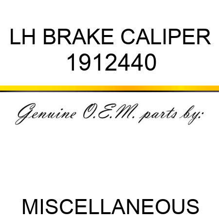 LH BRAKE CALIPER 1912440