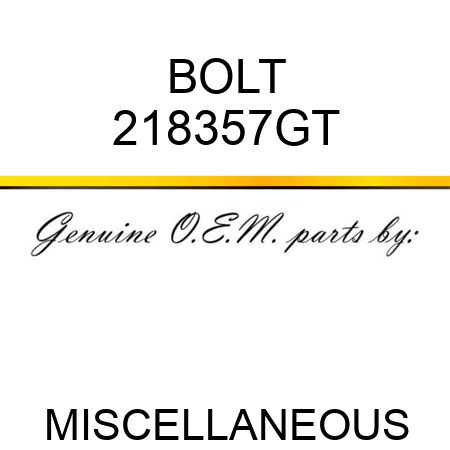 BOLT 218357GT