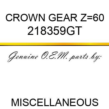 CROWN GEAR Z=60 218359GT