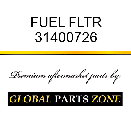 FUEL FLTR 31400726