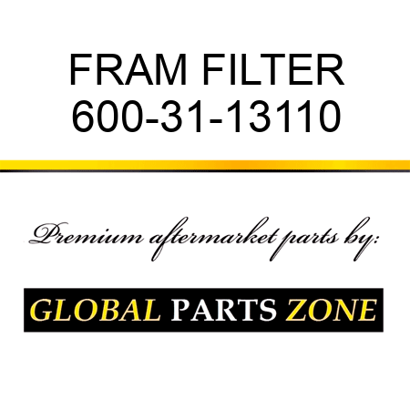 FRAM FILTER 600-31-13110