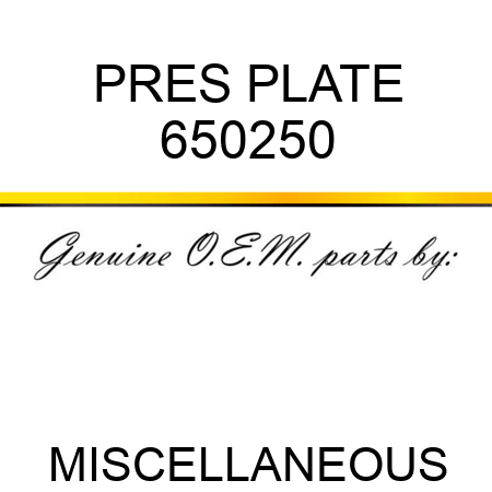 PRES PLATE 650250