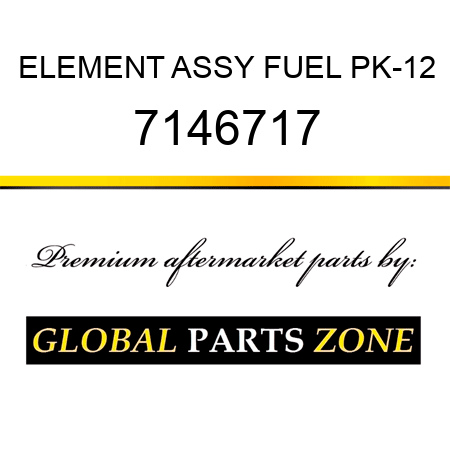 ELEMENT ASSY FUEL PK-12 7146717