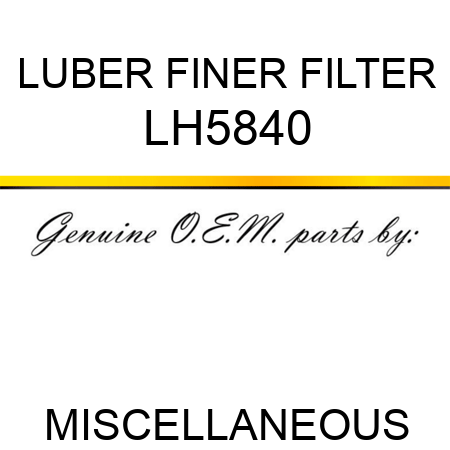 LUBER FINER FILTER LH5840