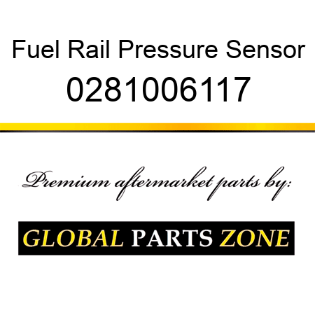 Fuel Rail Pressure Sensor 0281006117